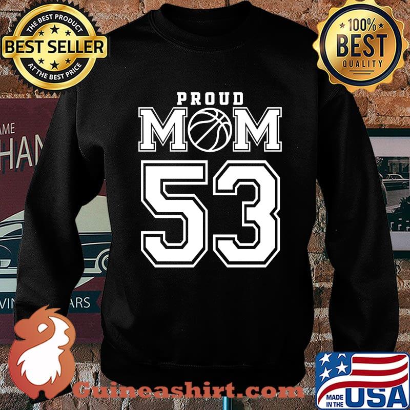 Proud Basketball Mom Number 53 Custom T-Shirt Sweater