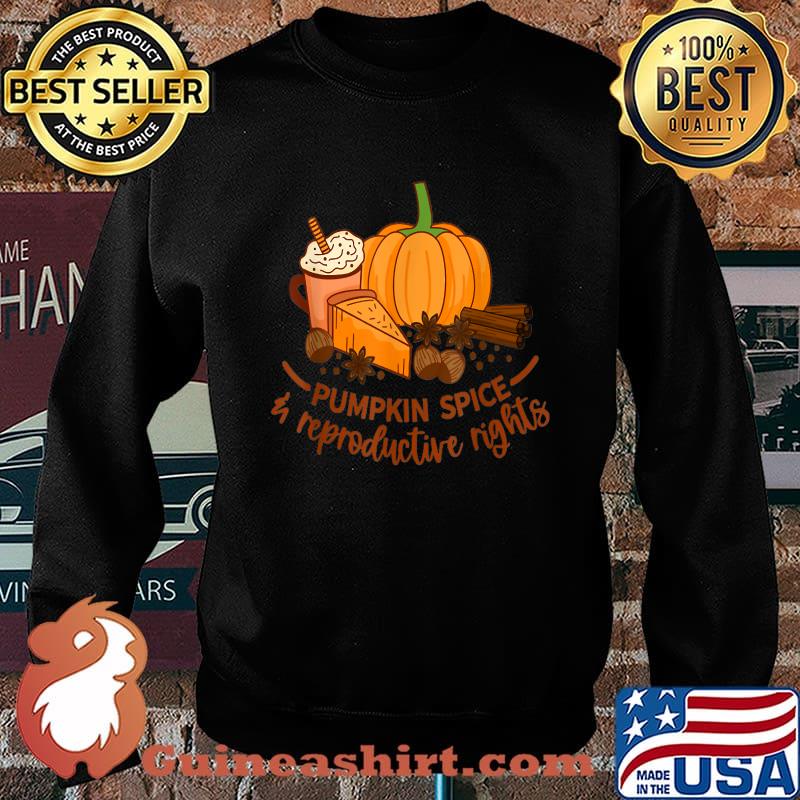 Pumpkin Spice and Reproductive Rights Fall Coffee Feminist T-Shirt Sweater