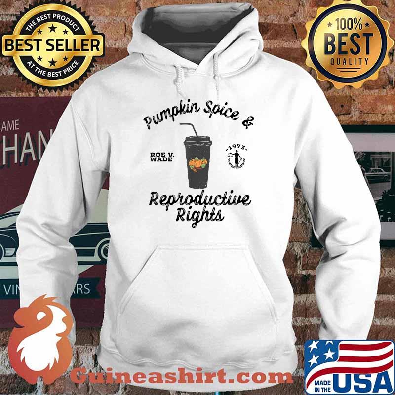 Pumpkin Spice & Reproductive Rights Feminist Activist Rights T-Shirt Hoodie
