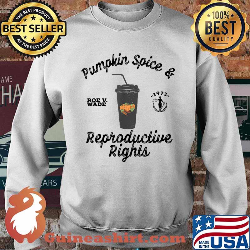 Pumpkin Spice & Reproductive Rights Feminist Activist Rights T-Shirt Sweater