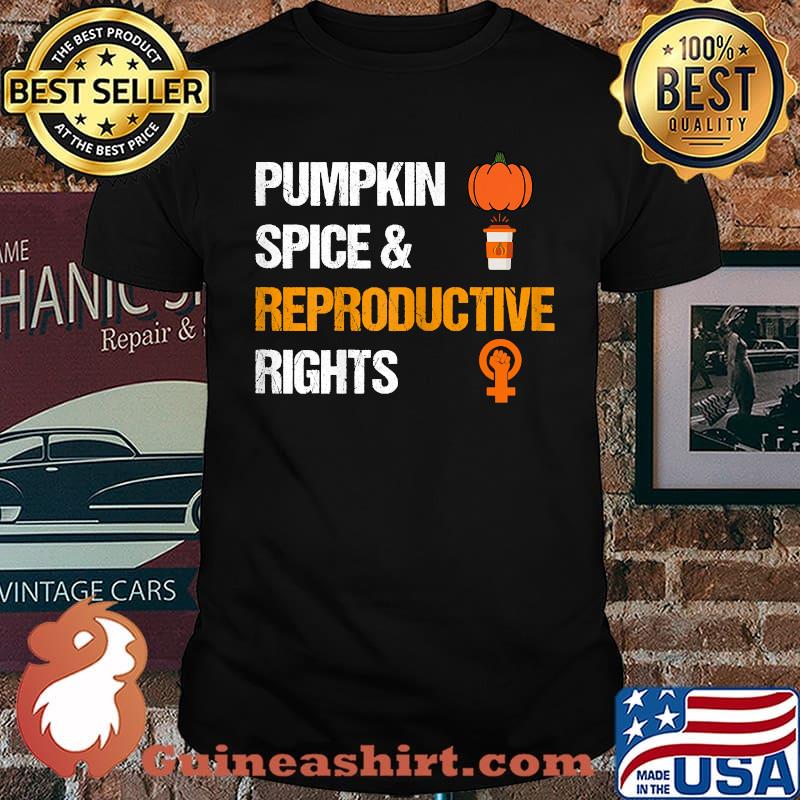 Pumpkin Spice Reproductive Rights Feminist Pro Choice Fall Season Halloween T-Shirt