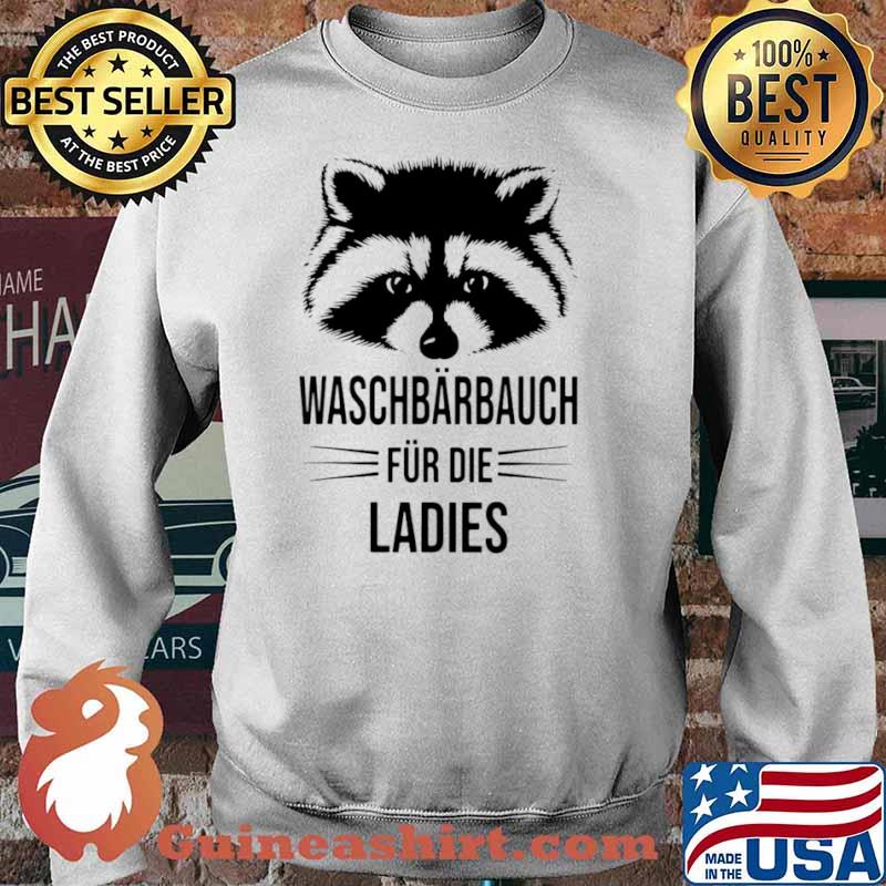 Raccoon Unsporty Waschbärbauch Für Die Ladies Shirt Sweater