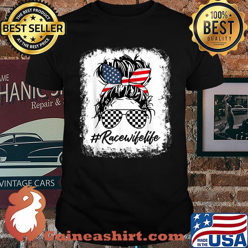 Race Wife Life Racing American Flag Messy Bun T-Shirt