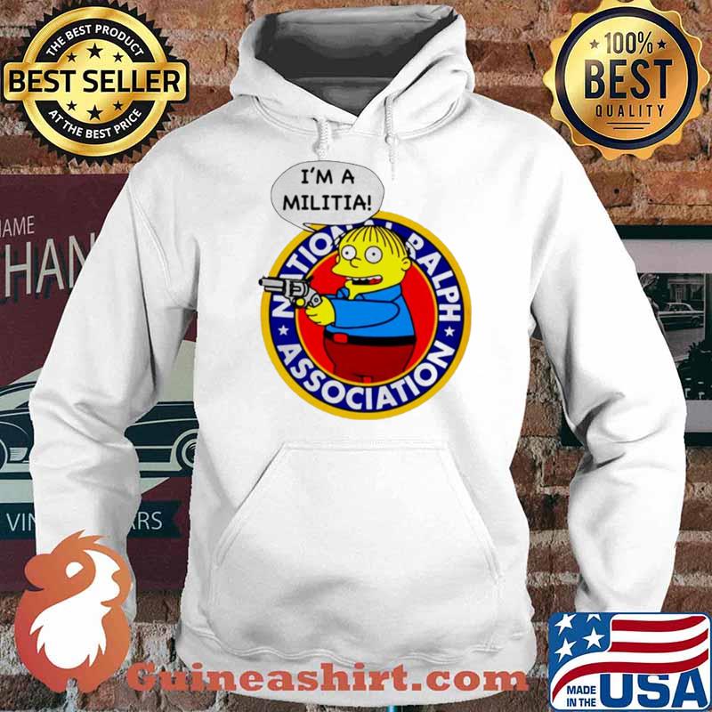 Ralph Wiggum I’m a Militia national ralph association s Hoodie