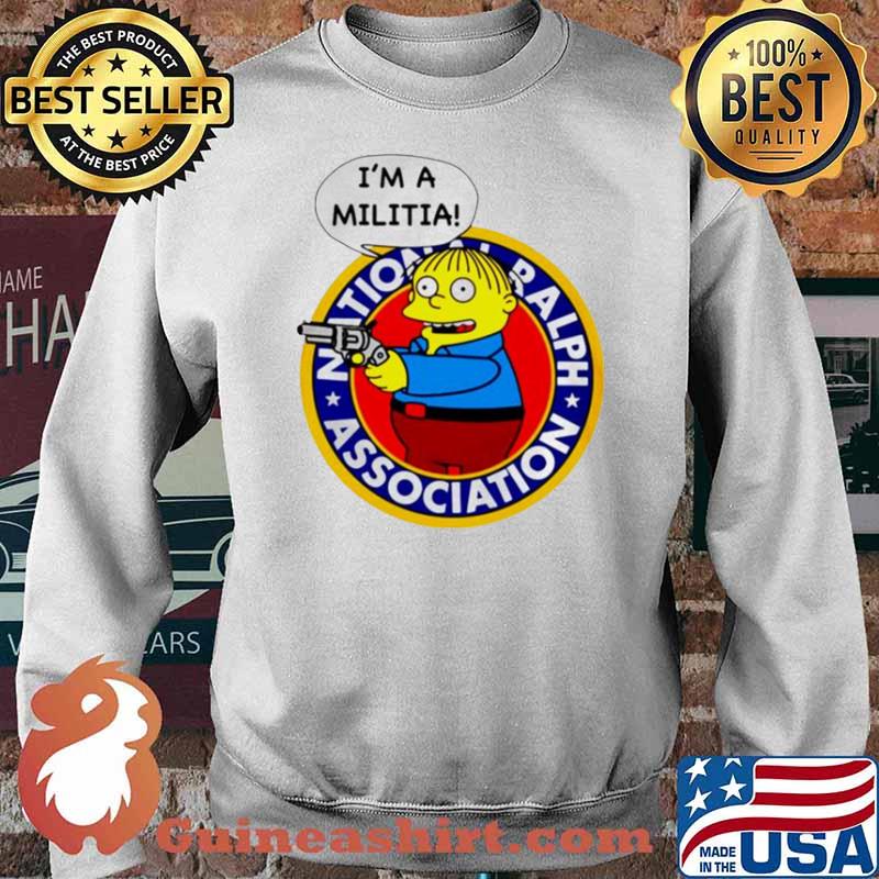 Ralph Wiggum I’m a Militia national ralph association s Sweater