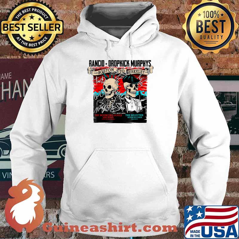 Rancids Dropkick Murphys From Boston To Berkeley Tour The Bouncing Souls Jake Burns The Selecter Kevin Seconds Skeleton Signature T-Shirt Hoodie