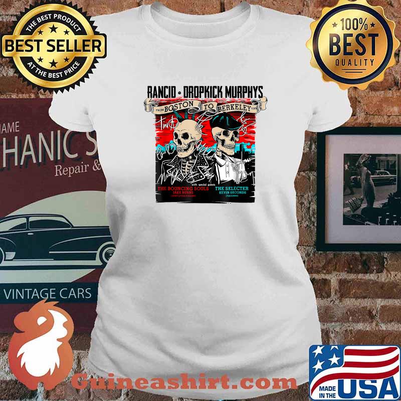 Rancids Dropkick Murphys From Boston To Berkeley Tour The Bouncing Souls Jake Burns The Selecter Kevin Seconds Skeleton Signature T-Shirt Ladies tee