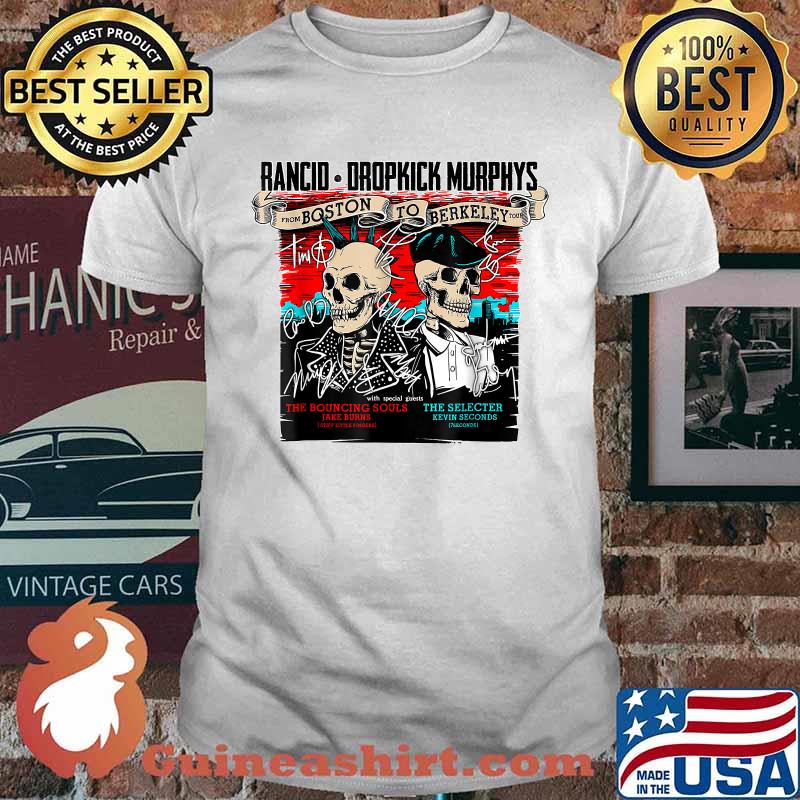 Rancids Dropkick Murphys From Boston To Berkeley Tour The Bouncing Souls Jake Burns The Selecter Kevin Seconds Skeleton Signature T-Shirt