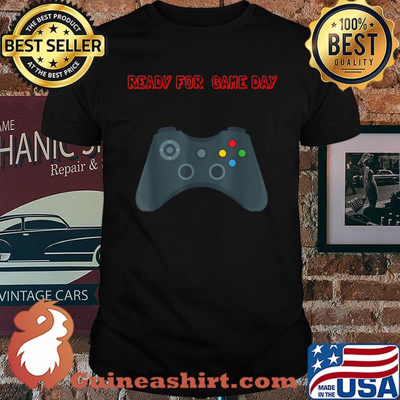 Ready for game day video games T-Shirt