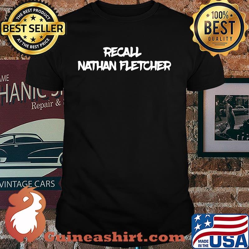 Recall Nathan Fletcher T-Shirt