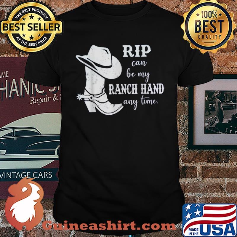 Rip Can Be My Ranch Hand Any Day , Yellowstone Ranch T-Shirt