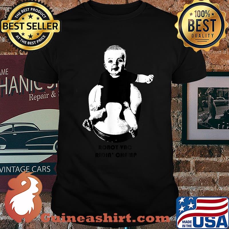Robot Vac Ridin' Champ Baby T-Shirt