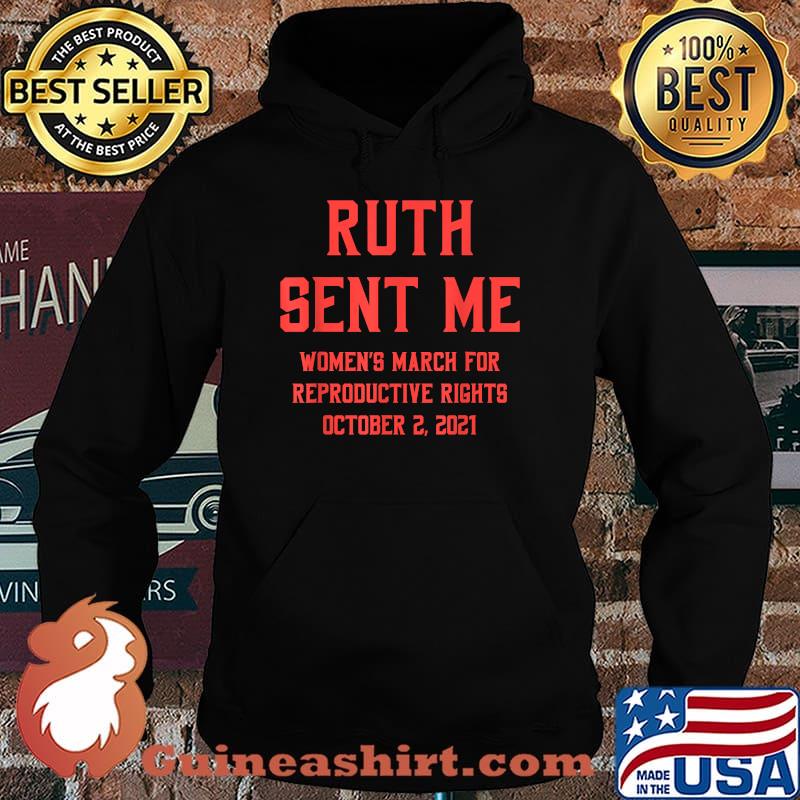 Ruth Sent Me Women's March For Reproductive Rights October 2021 Ruth T-Shirt Hoodie