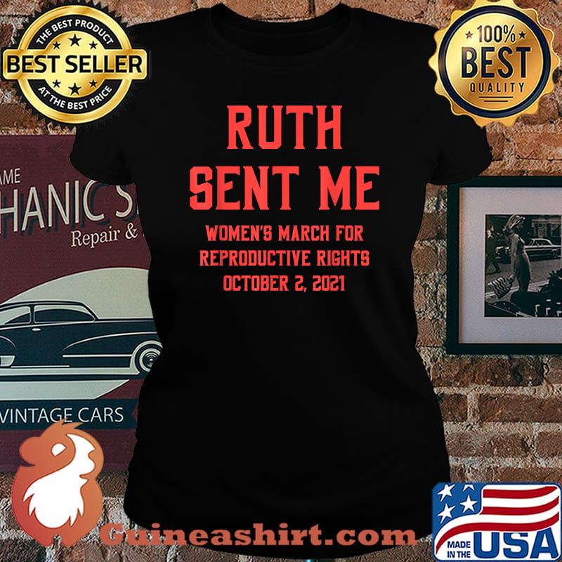 Ruth Sent Me Women's March For Reproductive Rights October 2021 Ruth T-Shirt Laides tee