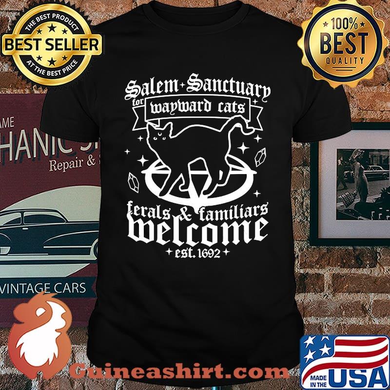 Salem Sanctuary For Wayward Black Cats 1692 Ferals And Familiars Welcome Witch Halloween T-Shirt