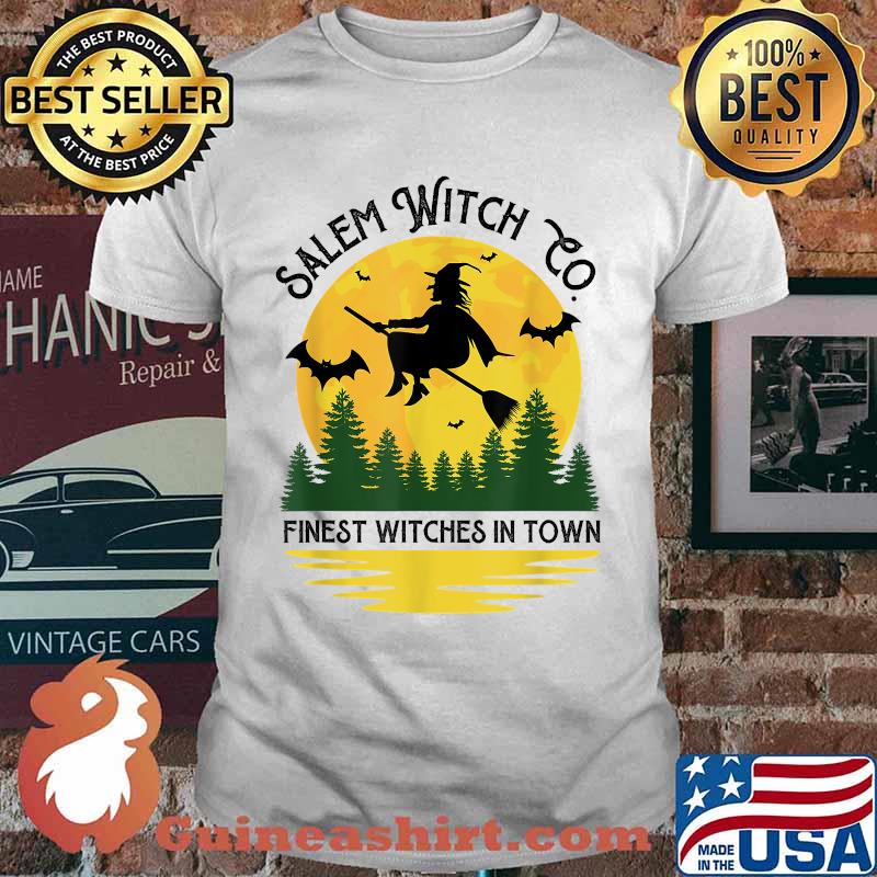 Salem Witch Company Finest Witches In Town Halloween T-Shirt