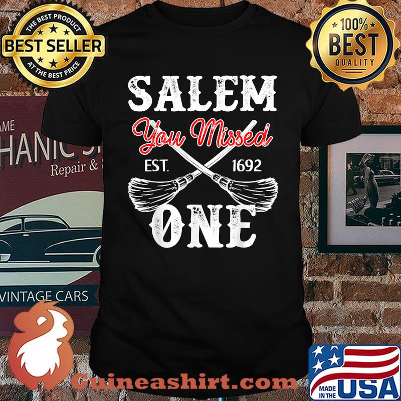 Salem You Missed One T-Shirt