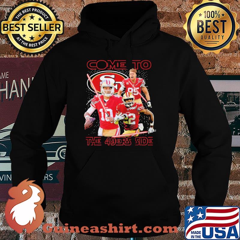 San Francisco 49ers come to the 549ers side Star War signatures s Hoodie