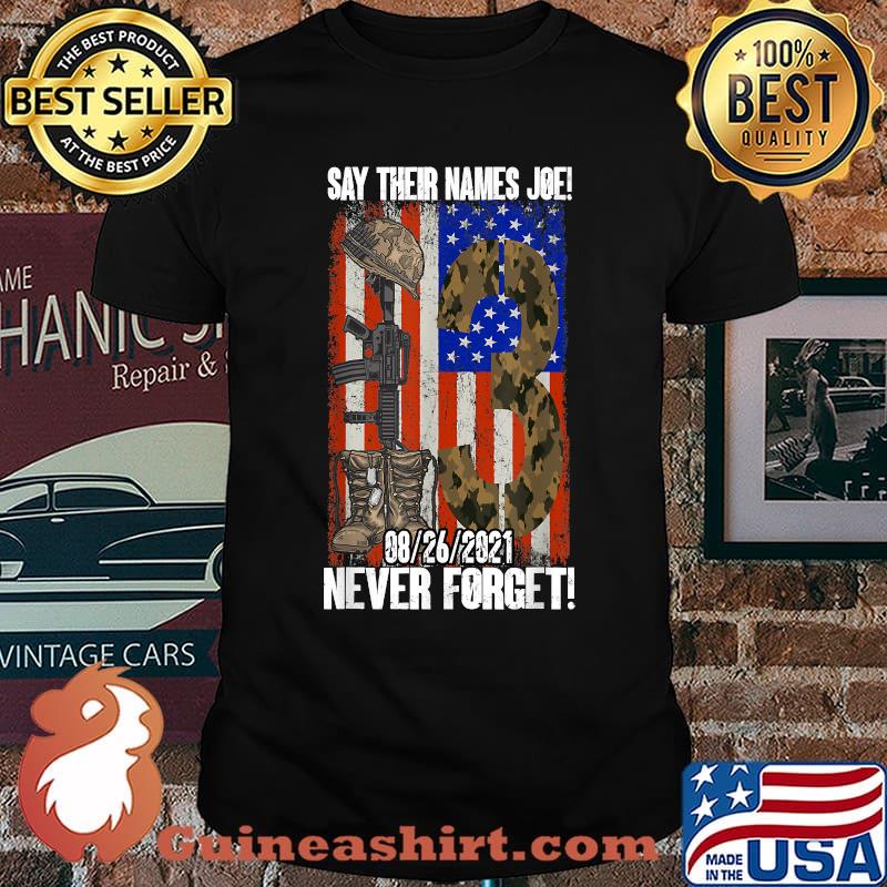 Say Their Names Joe Never Forget Names 13 army heroes American Flag T-Shirt