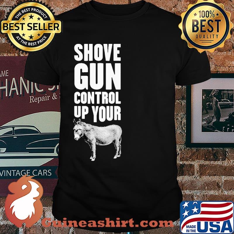 Shove Gun Control Up Your Shirt