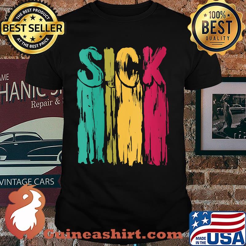 Sick Colorful T-Shirt