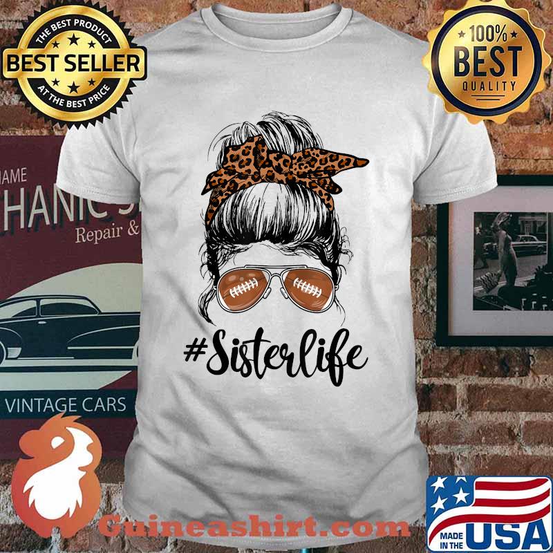 Sister Life Leopard Messy Bun Football Sister T-Shirt