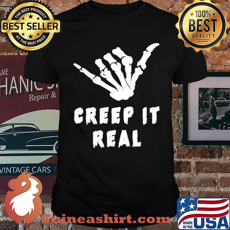 Skeleton hand creep it real t-shirt