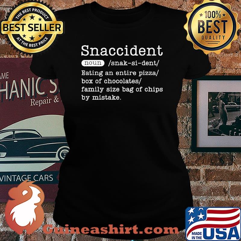Snaccident Bating An Entire Pizza Box Of Chocolates Shirt Laides tee