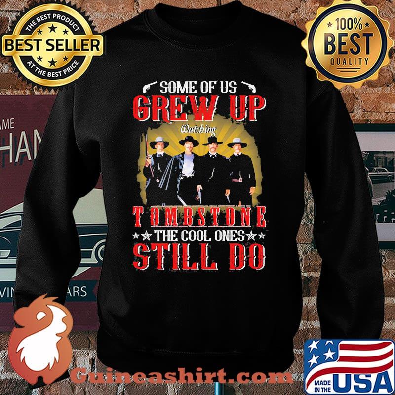 Some of us grew up watching tomstone the cool ones still do s Sweater