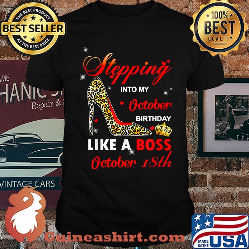 Stepping into my October birthday like a boss - October 18th Leon T-Shirt