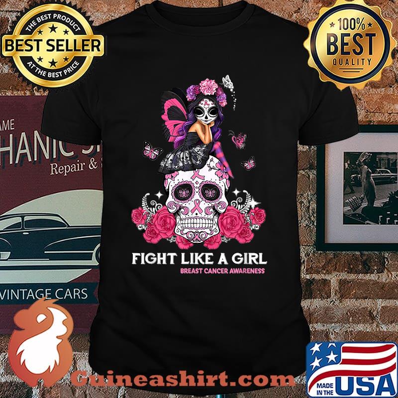 Sugar Skull Fight Like A Girl Breast Cancer Awareness T-Shirt