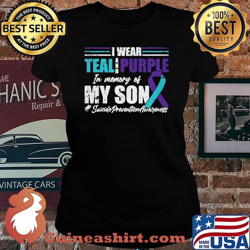 Suicide Prevention Awareness I Wear Teal Purple For My Son T-Shirt Laides tee