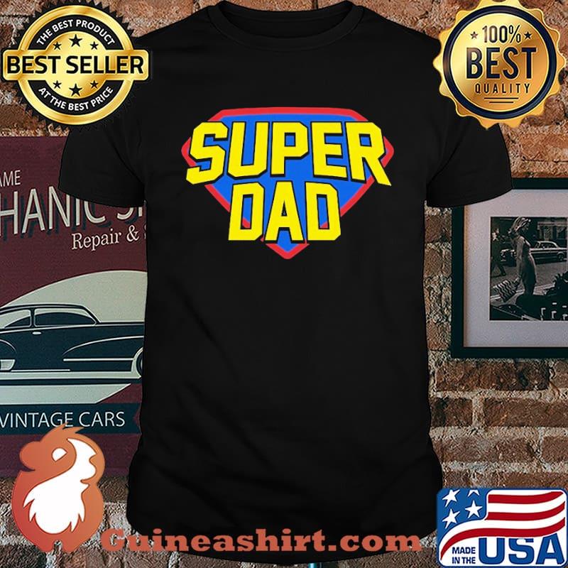 Super Dad Super Man Shirt