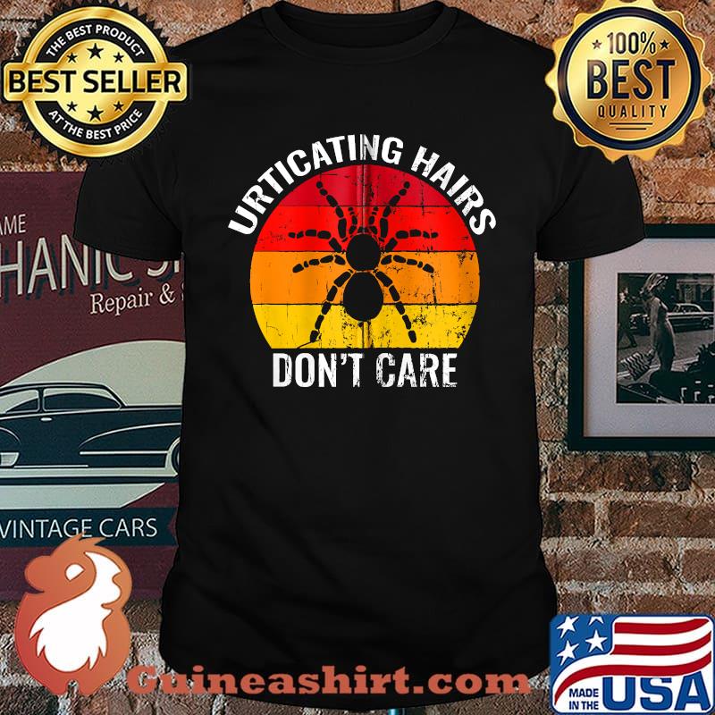 Tarantula Urticating Hairs Don't Care Vintage Spider T-shirt