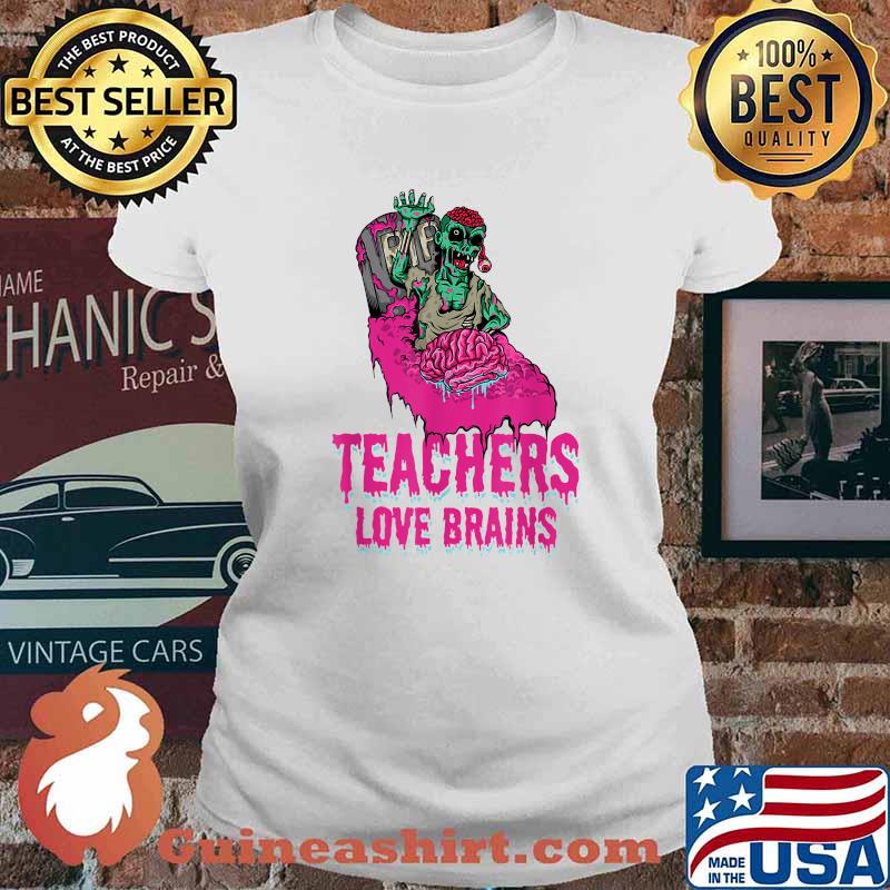 Teachers Love Brains Zombie Educator Education Halloween T-Shirt Ladies tee