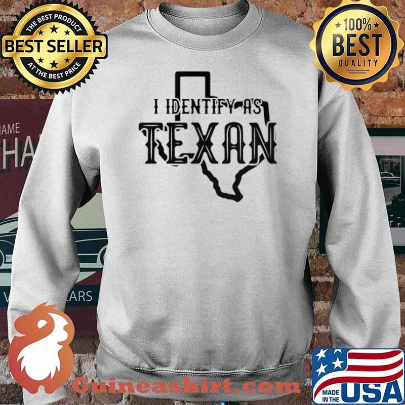 Texas I identify as Texan s Sweater