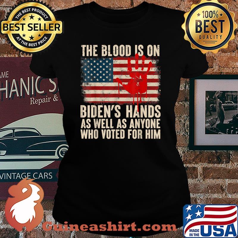 The Blood Is On Bidens Hands As Well As Anyone Who Voted For Him Vintage American Flag Handprint Biden Blood On His Hands T-Shirt Laides tee