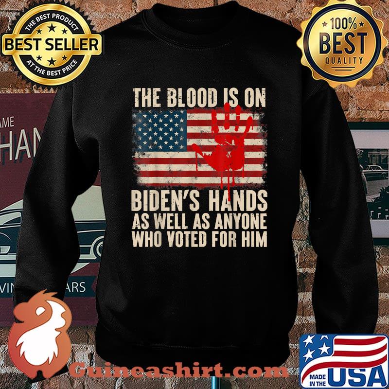 The Blood Is On Bidens Hands As Well As Anyone Who Voted For Him Vintage American Flag Handprint Biden Blood On His Hands T-Shirt Sweater