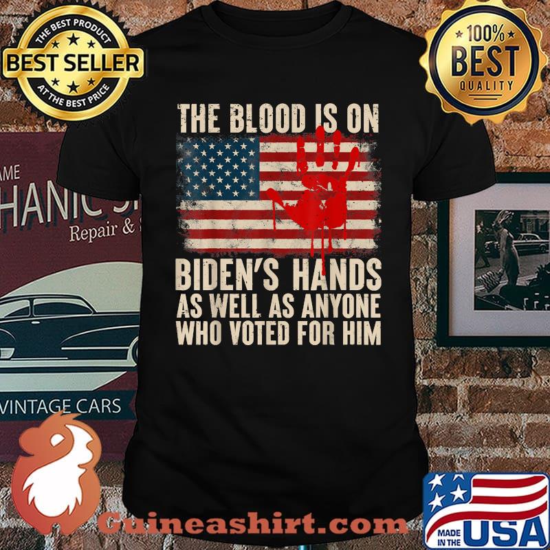 The Blood Is On Bidens Hands As Well As Anyone Who Voted For Him Vintage American Flag Handprint Biden Blood On His Hands T-Shirt