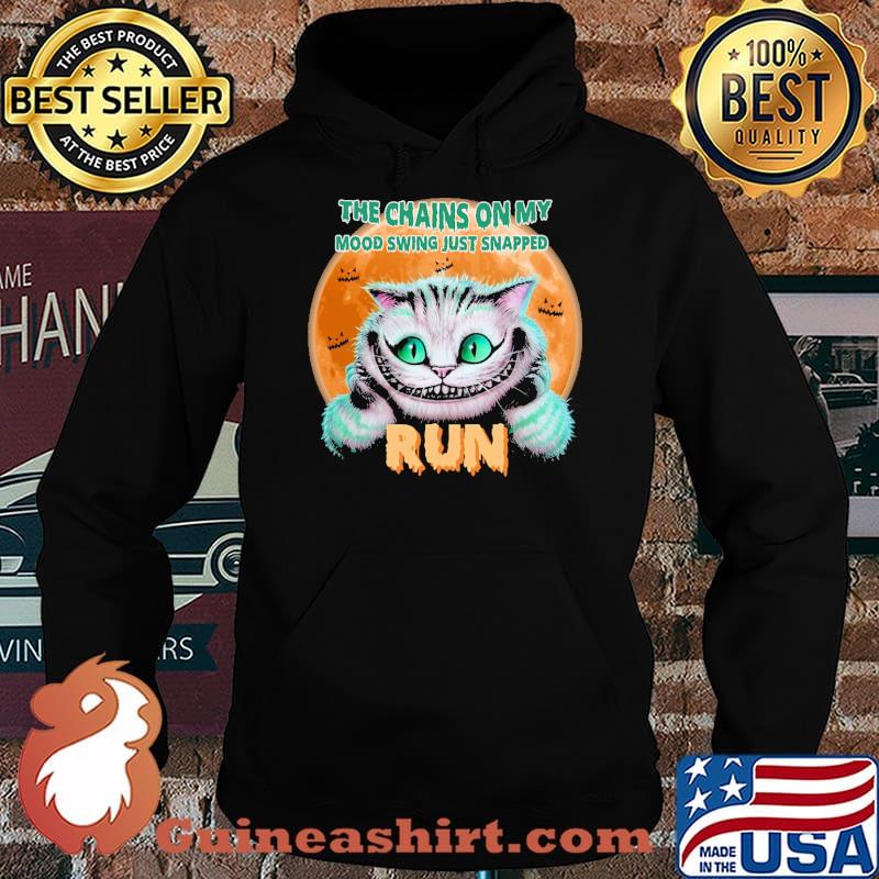 The chains on my mood swing just snapped run cat blood moon s Hoodie