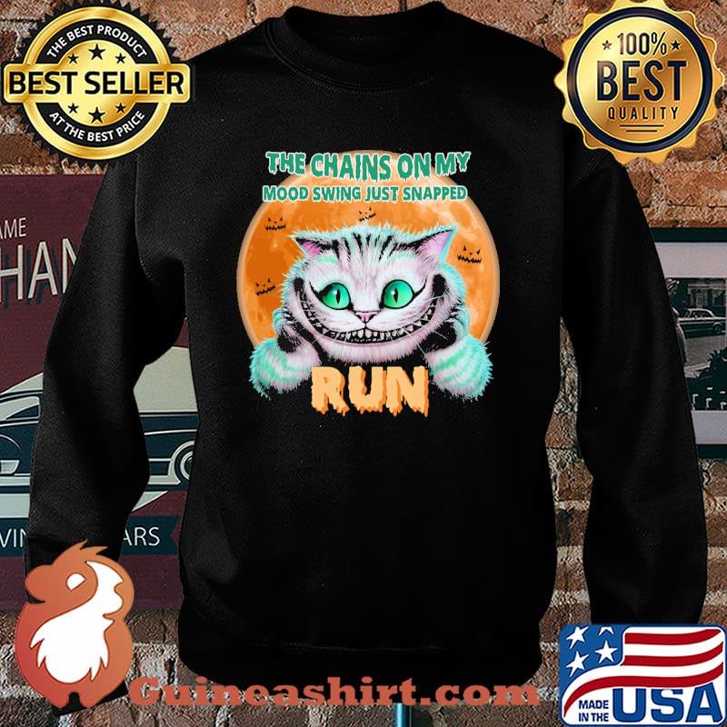 The chains on my mood swing just snapped run cat blood moon s Sweater