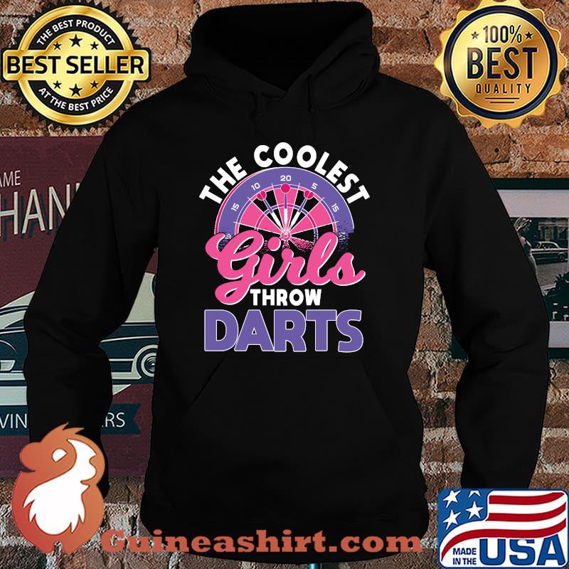The coolest girls throw darts T-Shirt Hoodie