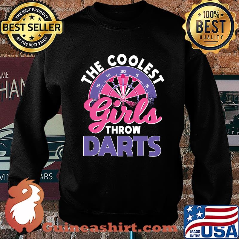 The coolest girls throw darts T-Shirt Sweater