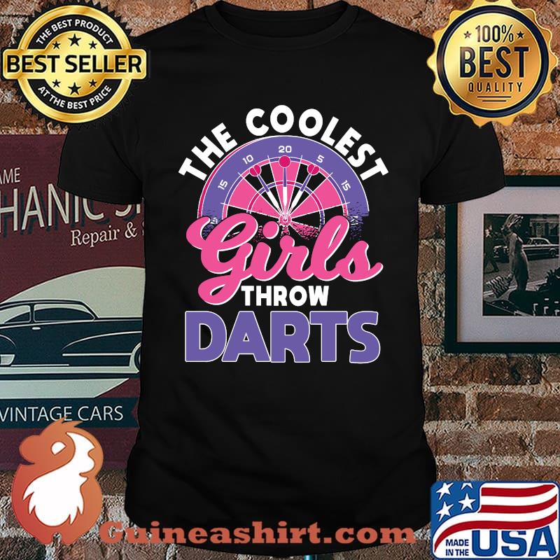 The coolest girls throw darts T-Shirt