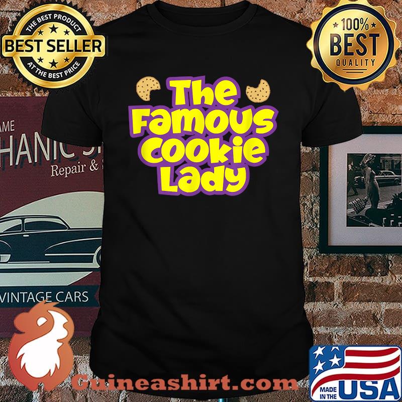 The Famous Cookie Lady Merchandise T-Shirt