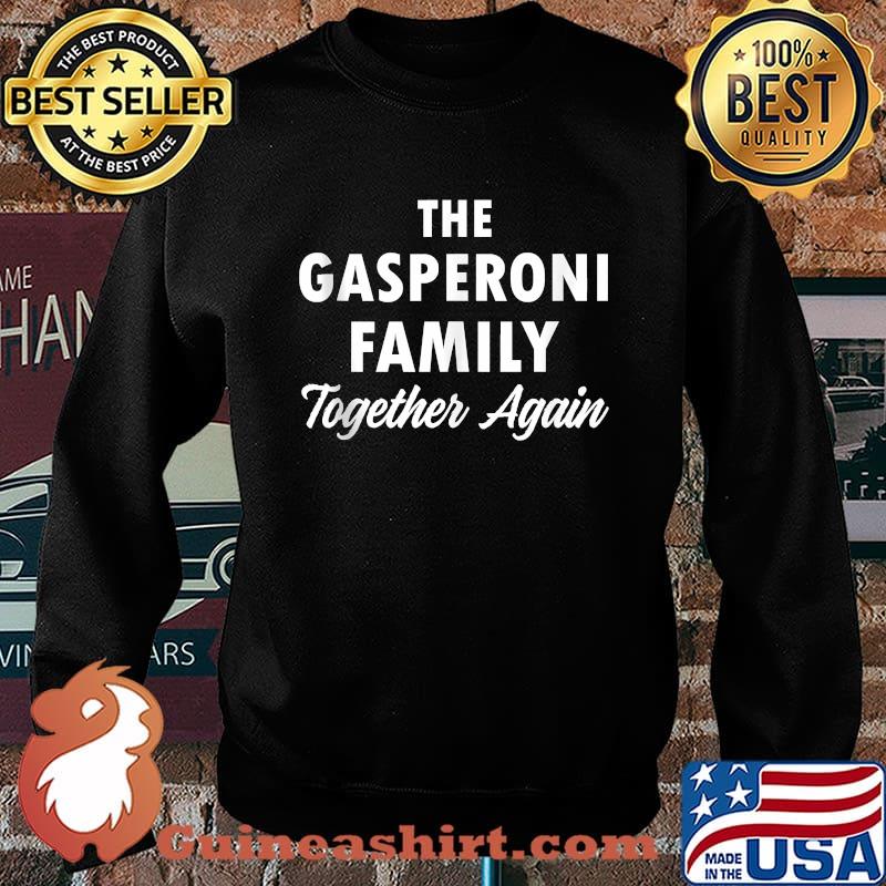 The Gasperoni Family Together Again T-Shirt Sweater