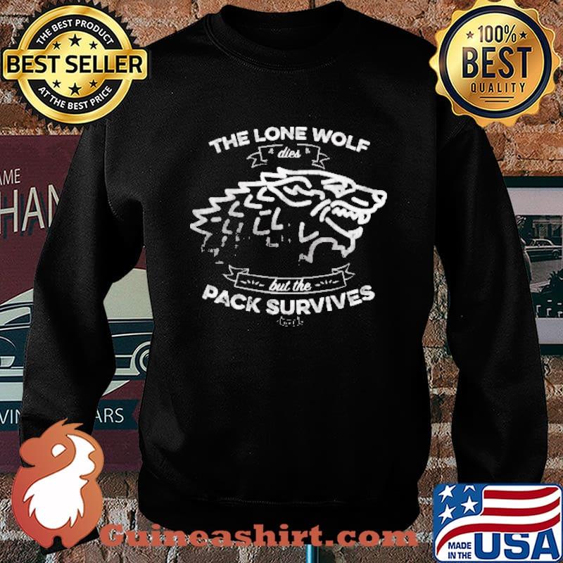 The Lone wolf dies but the pack survives s Sweater