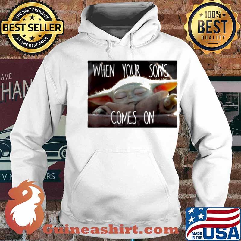 The Mandalorian Baby Yoda When your song comes on s Hoodie