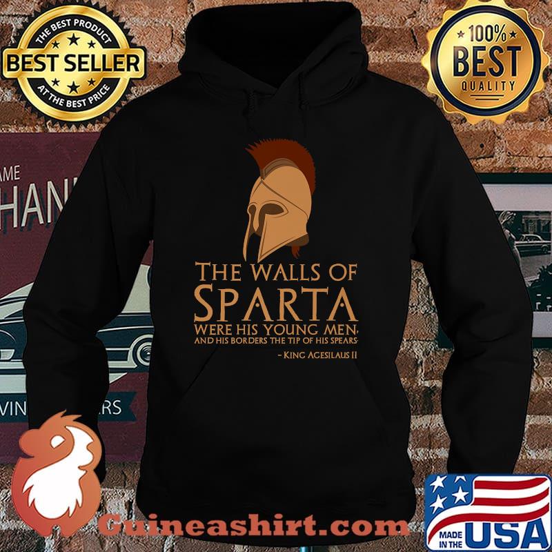 The Walls Of Sparta Were His Young Men And His Borders The Tip Of His Spears T-s Hoodie