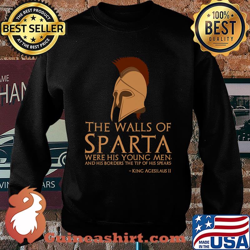 The Walls Of Sparta Were His Young Men And His Borders The Tip Of His Spears T-s Sweater